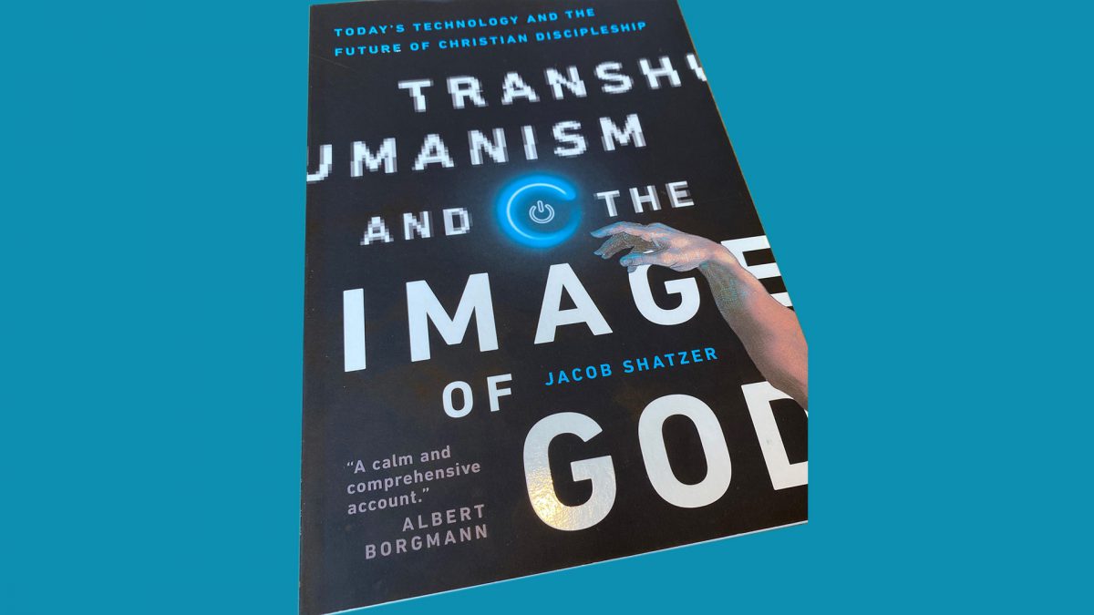 Transhumanism And The Image Of God – Savvy Technical Solutions